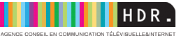 HDR - Agence Conseil en Communication Télévisuelle et Internet HDR - Agence Conseil en Communication Télévisuelle et Internet